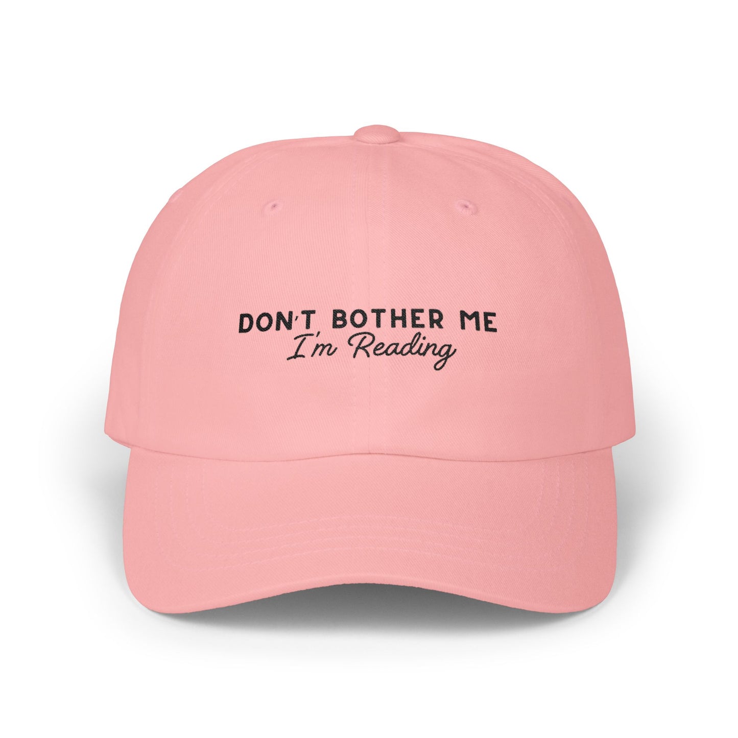 "Don't Bother Me I'm Reading" Embroidered Hat